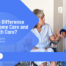 Your Guide to Home Care & Home Health Care Services